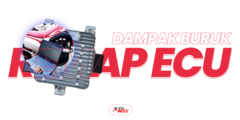 Remap ECU, Dampak Buruk yang Dapat Terjadi Pada Motor