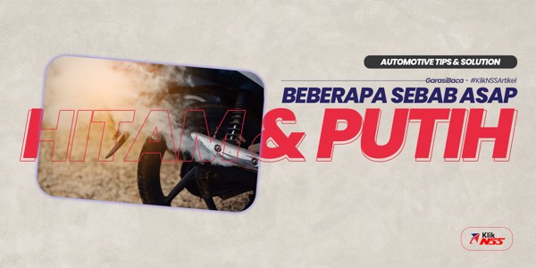 Beda Sebab dari Munculnya Asap Putih dan Hitam Pada Motor