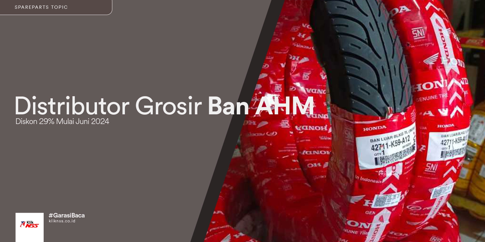 Distributor Grosir Ban AHM Diskon 29 Persen Mulai Juni 2024