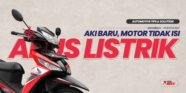 Penyebab Motor Tidak Ada Arus Listrik Padahal Aki Masih Baru